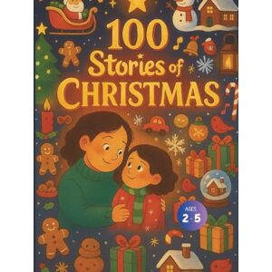 Gandhi, Amar 100 Stories of Christmas Gandhi, Amar 100 Stories of Christmas