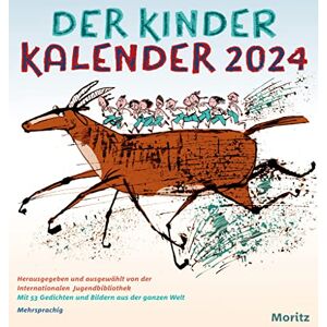 Moritz Verlag-GmbH The children's calendar 2024: with 53 poems and pictures from around the world Moritz Verlag-GmbH The children's calendar 2024: with 53 poems and pictures from around the world