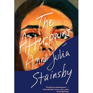 Stainsby, Anna Julia The Afterpains Stainsby, Anna Julia The Afterpains