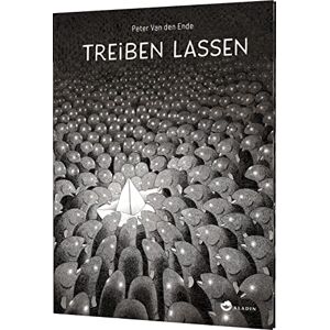 Ende, Peter van den Treiben lassen: Fantastisches Bilderbuch für Erwachsene Ende, Peter van den Treiben lassen: Fantastisches Bilderbuch für Erwachsene