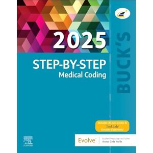 Elsevier Inc Buck's Step-by-Step Medical Coding, 2025 Edition Elsevier Inc Buck's Step-by-Step Medical Coding, 2025 Edition