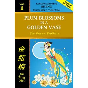 Lanling, Xiaoxiao Sheng Plum Blossoms in a Golden Vase Vol 1: The Brawn Brothers (Plum Blossoms in a Golden Vase Series) Lanling, Xiaoxiao Sheng Plum Blossoms in a Golden Vase Vol 1: The Brawn Brothers (Plum Blossoms in a Golden Vase Series)