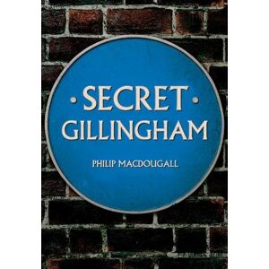 MacDougall, Philip Secret Gillingham MacDougall, Philip Secret Gillingham