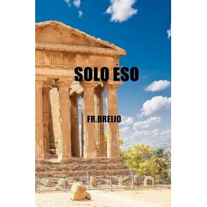 Breijo Marquez, Francisco R SOLO ESO (HISTORIA) Breijo Marquez, Francisco R SOLO ESO (HISTORIA)