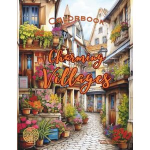 Neuner, Florian ✨ Charming Villages: A Relaxing Adult Coloring Book with 75 Beautiful Village Scenes, Note Pages & Smart Layout for Easy Coloring (Colorbook Coloring Books) Neuner, Florian ✨ Charming Villages: A Relaxing Adult Coloring Book with 75 Beautiful Village Scenes, Note Pages & Smart Layout for Easy Coloring (Colorbook Coloring Books)