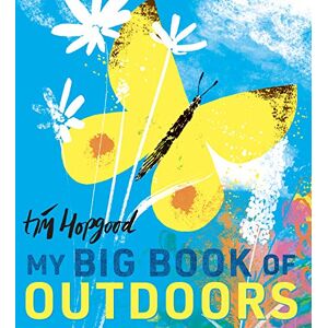 Hopgood, Tim My Big Book of Outdoors Hopgood, Tim My Big Book of Outdoors