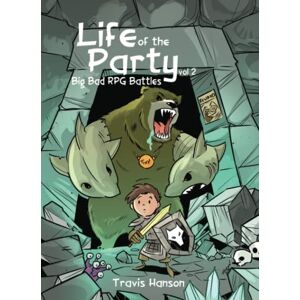 Hanson, Travis Life of the Party: Big bad RPG Battles vol 2 Hanson, Travis Life of the Party: Big bad RPG Battles vol 2