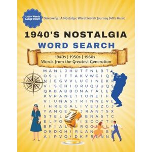 Dorleus, Ruth 1940's Nostalgia Word Search: Word Search Through the 1940s , The Fabulous 1940s, A 1940s Word Search Adventure , A Word Search Tribute to the 1940s Dorleus, Ruth 1940's Nostalgia Word Search: Word Search Through the 1940s , The Fabulous 1940s, A 1940s Word Search Adventure , A Word Search Tribute to the 1940s