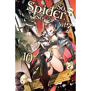 Baba, Okina So I'm a Spider, So What?, Vol. 10 (light novel): Volume 10 (SO IM SPIDER SO WHAT LIGHT NOVEL SC) Baba, Okina So I'm a Spider, So What?, Vol. 10 (light novel): Volume 10 (SO IM SPIDER SO WHAT LIGHT NOVEL SC)