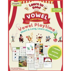 KIDS, ALPHABTA Learn to Read with the Vowel Circus Team: A Storybook + Activities + Read with Ease for Confidence Boosting & Easy Reading (Phonics Fun Adventures: A Great Reading Quest for Early Readers!) KIDS, ALPHABTA Learn to Read with the Vowel Circus Team: A Storybook + Activities + Read with Ease for Confidence Boosting & Easy Reading (Phonics Fun Adventures: A Great Reading Quest for Early Readers!)