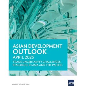Asian Development Bank Asian Development Outlook (ADO) April 2025 Asian Development Bank Asian Development Outlook (ADO) April 2025