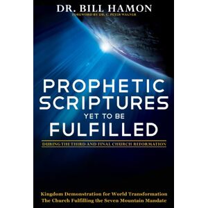 Destiny Image Prophetic Scriptures Yet to Be Fulfilled: During the 3rd and Final Reformation: During the Third and Final Church Reformation Destiny Image Prophetic Scriptures Yet to Be Fulfilled: During the 3rd and Final Reformation: During the Third and Final Church Reformation