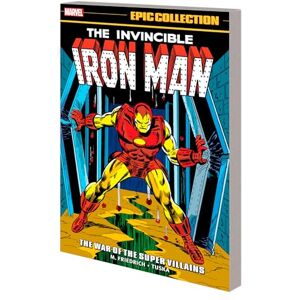 Friedrich Iron Man Epic Collection: The War of The Super Villains Friedrich Iron Man Epic Collection: The War of The Super Villains