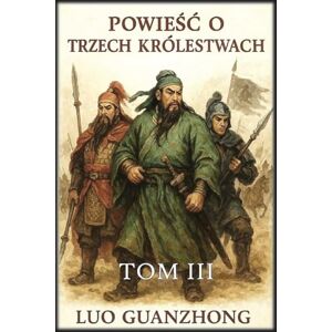 Guanzhong, Luo Powieśc o trzech królestwach: Tom 3: Walka o supremację Guanzhong, Luo Powieśc o trzech królestwach: Tom 3: Walka o supremację
