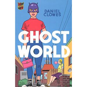 Clowes, Daniel Ghost World Clowes, Daniel Ghost World