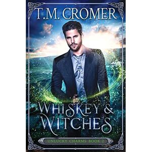 Cromer, T M Whiskey & Witches Cromer, T M Whiskey & Witches