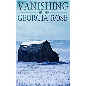 Donovan, J.S The Vanishing of The Georgia Rose: 8 (A Riveting Kidnapping Mystery Series) Donovan, J.S The Vanishing of The Georgia Rose: 8 (A Riveting Kidnapping Mystery Series)