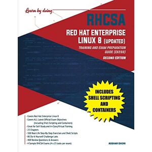 Ghori, Asghar RHCSA Red Hat Enterprise Linux 8 (UPDATED): Training and Exam Preparation Guide (EX200), Second Edition Ghori, Asghar RHCSA Red Hat Enterprise Linux 8 (UPDATED): Training and Exam Preparation Guide (EX200), Second Edition