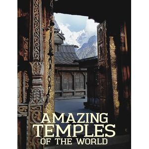 Michael Kerrigan Amazing Temples of the World (Amazing Places) Michael Kerrigan Amazing Temples of the World (Amazing Places)