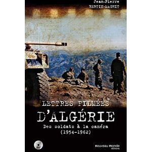 Bertin-Maghit, Jean-Pierre Lettres filmées d'Algérie: Des soldats à la caméra (1954-1962) Bertin-Maghit, Jean-Pierre Lettres filmées d'Algérie: Des soldats à la caméra (1954-1962)