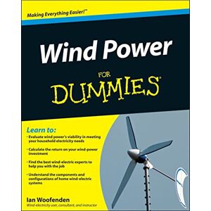 Woofenden, Ian Wind Power For Dummies Woofenden, Ian Wind Power For Dummies