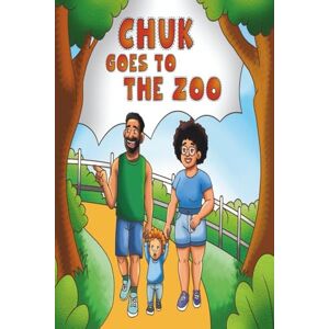 Jirinzu Carratala, S. Chuk Goes To The Zoo. (The Adventures of Chuk.) Jirinzu Carratala, S. Chuk Goes To The Zoo. (The Adventures of Chuk.)