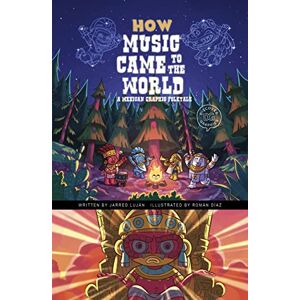 Luján, Jarred How Music Came to the World: A Mexican Graphic Folktale (Discover Graphics: Global Folktales) Luján, Jarred How Music Came to the World: A Mexican Graphic Folktale (Discover Graphics: Global Folktales)