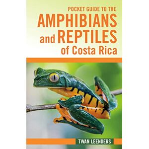 Leenders, Twan Pocket Guide to the Amphibians and Reptiles of Costa Rica (Zona Tropical Publications / Hellbender) Leenders, Twan Pocket Guide to the Amphibians and Reptiles of Costa Rica (Zona Tropical Publications / Hellbender)