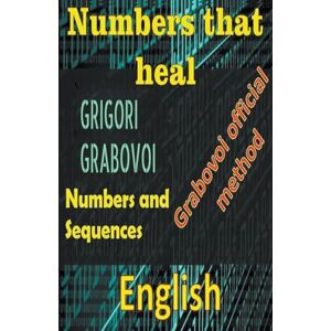 Pinto, Edwin Numbers That Heal, Grigori Grabovoi Pinto, Edwin Numbers That Heal, Grigori Grabovoi
