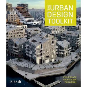 Black, Philip The Urban Design Toolkit Black, Philip The Urban Design Toolkit