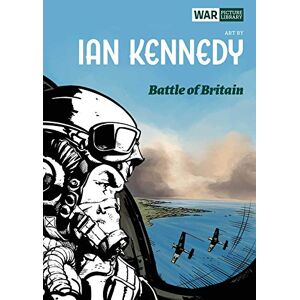 Kennedy, Ian Battle of Britain: War Picture Library: 1 Kennedy, Ian Battle of Britain: War Picture Library: 1
