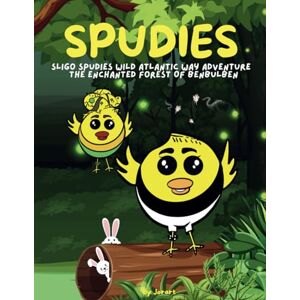 O'Reilly, Joanne Bridget Sligo Spudies Wild Atlantic Way Adventure: The Enchanted Forest Of Benbulben (Spudies Wild Atlantic Way Adventures) O'Reilly, Joanne Bridget Sligo Spudies Wild Atlantic Way Adventure: The Enchanted Forest Of Benbulben (Spudies Wild Atlantic Way Adventures)