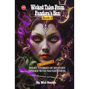 Smith, Mr Mol Wicked Tales From Pandora's Box Book 3 Smith, Mr Mol Wicked Tales From Pandora's Box Book 3