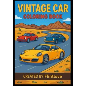 Sizelove, Erin Justine Porsche-Inspired Car Coloring Book for Adults: Bold Outlines of Classic and Modern Sports Cars in Scenic and Lifestyle Settings: Includes Iconic Car ... – Perfect Gift for Gearheads and Car Lovers Sizelove, Erin Justine Porsche-Inspired Car Coloring Book for Adults: Bold Outlines of Classic and Modern Sports Cars in Scenic and Lifestyle Settings: Includes Iconic Car ... – Perfect Gift for Gearheads and Car Lovers
