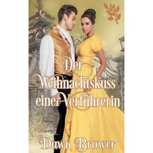 Brower, Dawn Der Weihnachtskuss einer Verführerin (7) Brower, Dawn Der Weihnachtskuss einer Verführerin (7)