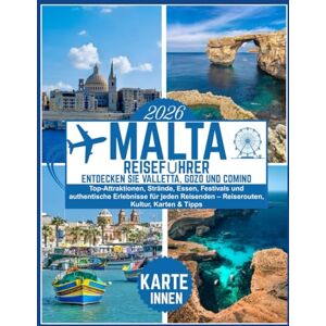 Vella, Maria Malta Reiseführer 2026: Entdecken Sie Valletta, Gozo und Comino: Top-Attraktionen, Strände, Essen, Festivals und authentische Erlebnisse für jeden Reisenden – Reiserouten, Kultur, Karten & Tipps Vella, Maria Malta Reiseführer 2026: Entdecken Sie Valletta, Gozo und Comino: Top-Attraktionen, Strände, Essen, Festivals und authentische Erlebnisse für jeden Reisenden – Reiserouten, Kultur, Karten & Tipps
