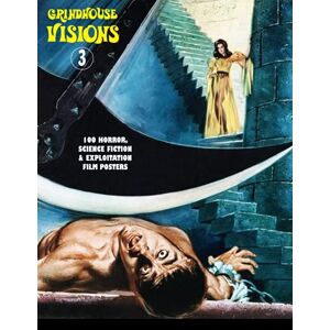 Janus, G.H. GRINDHOUSE VISIONS 3: 100 Horror, Science Fiction & Exploitation Film Posters (The Art of Cinema) Janus, G.H. GRINDHOUSE VISIONS 3: 100 Horror, Science Fiction & Exploitation Film Posters (The Art of Cinema)