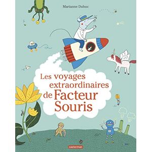 Dubuc, Marianne Les voyages extraordinaires de Facteur Souris Dubuc, Marianne Les voyages extraordinaires de Facteur Souris