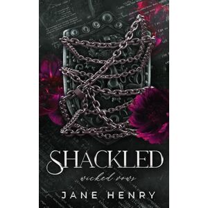 Henry, Jane Shackled: A Dark Bratva Enemies to Lovers Romance (Alternate Cover Print Edition): A Dark Enemies to Lovers Romance: 5 (Wicked Vows) Henry, Jane Shackled: A Dark Bratva Enemies to Lovers Romance (Alternate Cover Print Edition): A Dark Enemies to Lovers Romance: 5 (Wicked Vows)