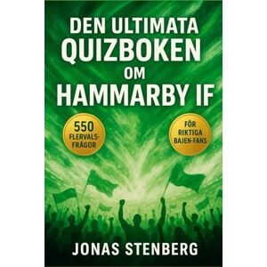 Stenberg, Jonas Den Ultimata quizboken om Hammarby IF: 550 flervalsfrågor som täcker klubbens historia, spelare, tränare, matcher, rekord, statistik, rivaliteter, ... bör veta – med svar efter varje 50-frågeblock Stenberg, Jonas Den Ultimata quizboken om Hammarby IF: 550 flervalsfrågor som täcker klubbens historia, spelare, tränare, matcher, rekord, statistik, rivaliteter, ... bör veta – med svar efter varje 50-frågeblock