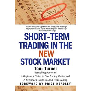 Toni Short-Term Trading in the New Stock Market Toni Short-Term Trading in the New Stock Market