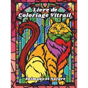 Mandala Land, A Journey to Livre de Coloriage Vitrail Animaux et Nature: Dessins pour soulager le stress et se détendre, destinés aux adultes, aux seniors et aux adolescents, ... des chats, des chevaux et bien plus encore ! Mandala Land, A Journey to Livre de Coloriage Vitrail Animaux et Nature: Dessins pour soulager le stress et se détendre, destinés aux adultes, aux seniors et aux adolescents, ... des chats, des chevaux et bien plus encore !