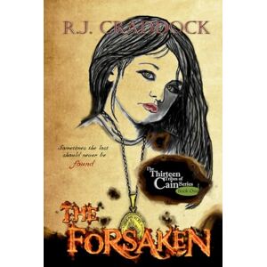 Craddock, R. J. The Forsaken (The Thirteen Tribes of Cain) Craddock, R. J. The Forsaken (The Thirteen Tribes of Cain)