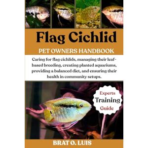 O. LUIS, BRAT FLAG CICHLID: Caring for flag cichlids, managing their leaf-based breeding, creating planted aquariums, providing a balanced diet, and ensuring their health in community setups. O. LUIS, BRAT FLAG CICHLID: Caring for flag cichlids, managing their leaf-based breeding, creating planted aquariums, providing a balanced diet, and ensuring their health in community setups.