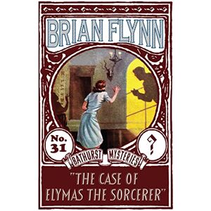 Flynn, Brian The Case of Elymas the Sorcerer: An Anthony Bathurst Mystery: 31 (The Anthony Bathurst Mysteries) Flynn, Brian The Case of Elymas the Sorcerer: An Anthony Bathurst Mystery: 31 (The Anthony Bathurst Mysteries)
