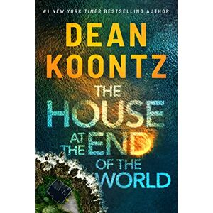 Koontz, Dean The House at the End of the World Koontz, Dean The House at the End of the World