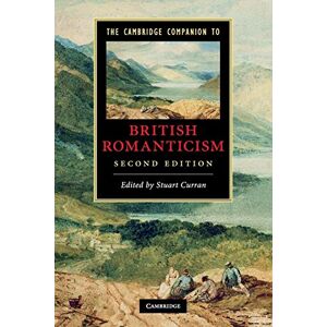 Curran, Stuart The Cambridge Companion to British Romanticism (Cambridge Companions to Literature) Curran, Stuart The Cambridge Companion to British Romanticism (Cambridge Companions to Literature)