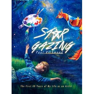Richmond, Paul Star Gazing: The First 40 Years of My Life as an Artist Richmond, Paul Star Gazing: The First 40 Years of My Life as an Artist