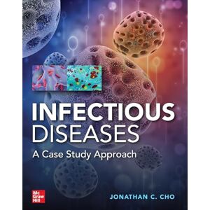 Cho, Jonathan Infectious Diseases Case Study Approach (PHARMACY) Cho, Jonathan Infectious Diseases Case Study Approach (PHARMACY)