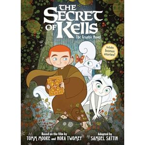 Sattin, Samuel The Secret of Kells: The Graphic Novel (Cartoon Saloon's Irish Folklore) Sattin, Samuel The Secret of Kells: The Graphic Novel (Cartoon Saloon's Irish Folklore)